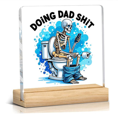 Dad Shit - Funny Fathers Day Acrylic Plaque Sign for Dad from Daughter Son