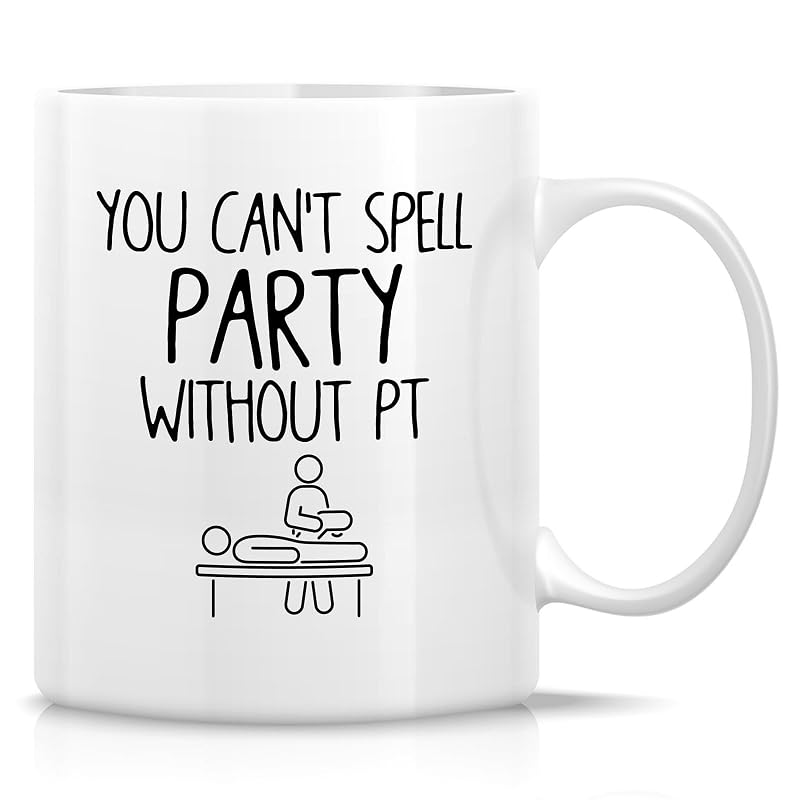 Funny Physical Therapist Coffee Mug - 11 oz White Ceramic Gift