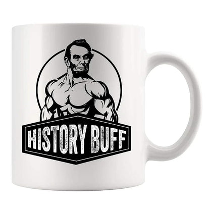 History Buff Gifts Mug 11 oz - White | Funny History Teacher Gift