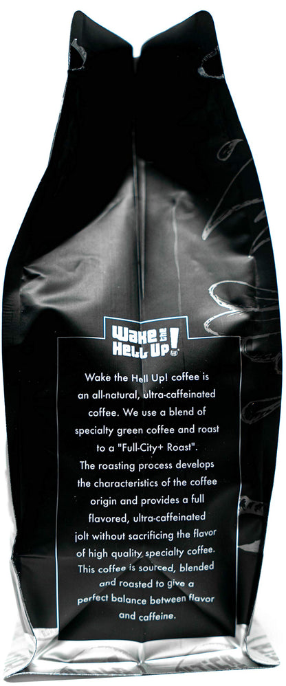 Wake The Hell Up! Whole Bean Coffee | Ultra-Caffeinated Original Blend in a 12-Ounce Reclosable Bag | The Perfect Balance of Higher Caffeine & Great Flavor.