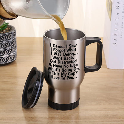 Funny Senior Citizens Travel Mugs I Came I Saw I Forgot What I Was Doing Coffee Mug - Funny Gifts for Old People Elderly Mom Dad Grandma Grandpa For Mothers Day Fathers Day Birthday Gift 14oz SILVER