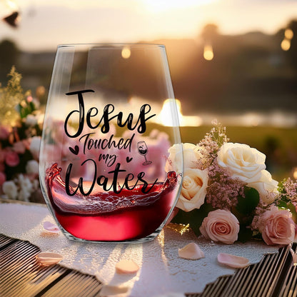 Touched My Water Wine Glasses, Funny Inspirational Gift for Women Gifts for Mom Birthday Father's Day Friendship Retirement Easter Gifts (Clear-Touched Water)