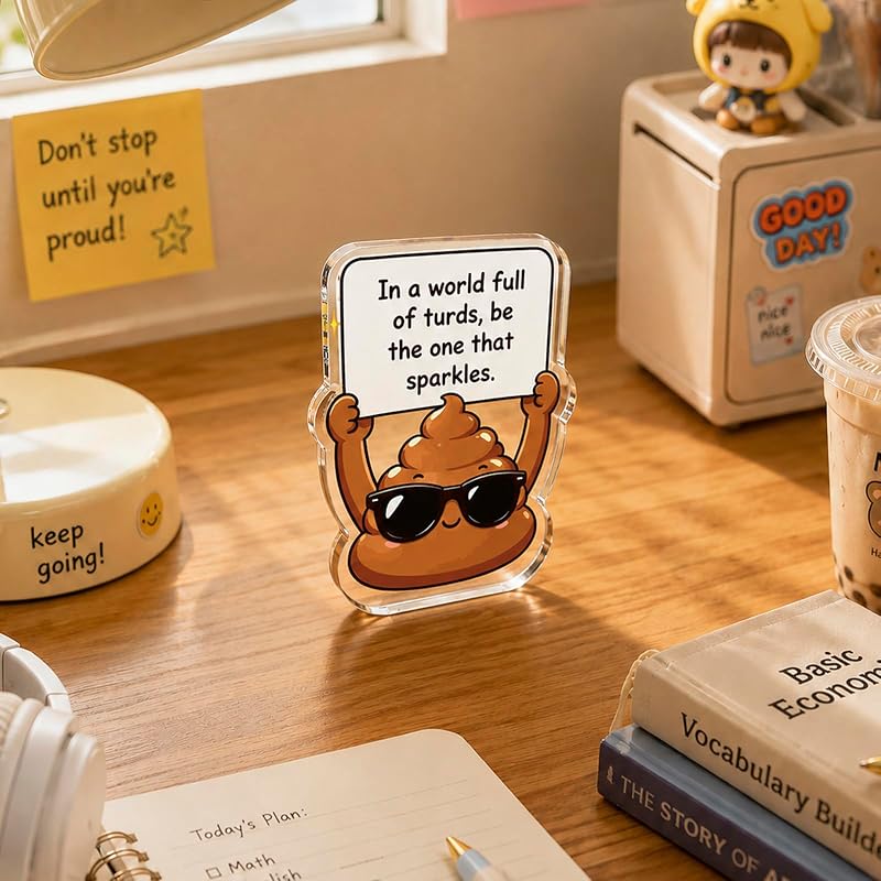 Funny Office Desk Sign Acrylic Gag Gift - In a World Full of Turds Be the One That Sparkles