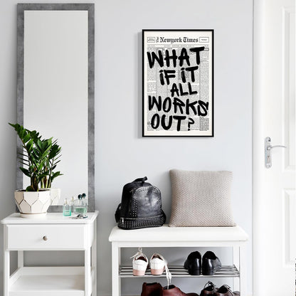 What If It All Works Out Canvas Wall Art - Black & White Inspirational Poster | 8x12in Unframed