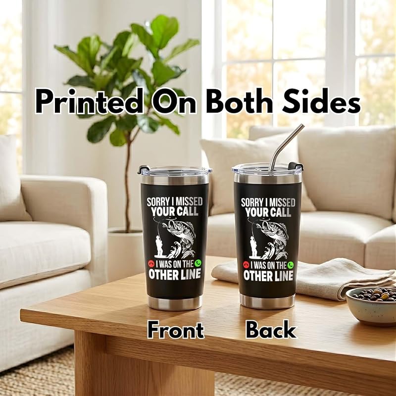 20oz Fishing Tumbler - Sorry I Missed Your Call On The Other Line Gift for Fishermen