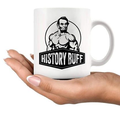 History Buff Gifts Mug 11 oz - White | Funny History Teacher Gift