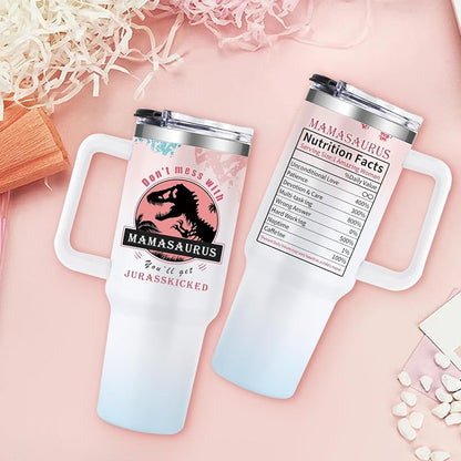 40 oz Mama Tumbler Gift - Don't Mess with Momasaurus - 40 Ounce Stainless Steel