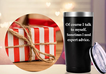 Of Course I Talk To Myself 20oz Travel Mug - Black (Variation: Black) Funny Gift