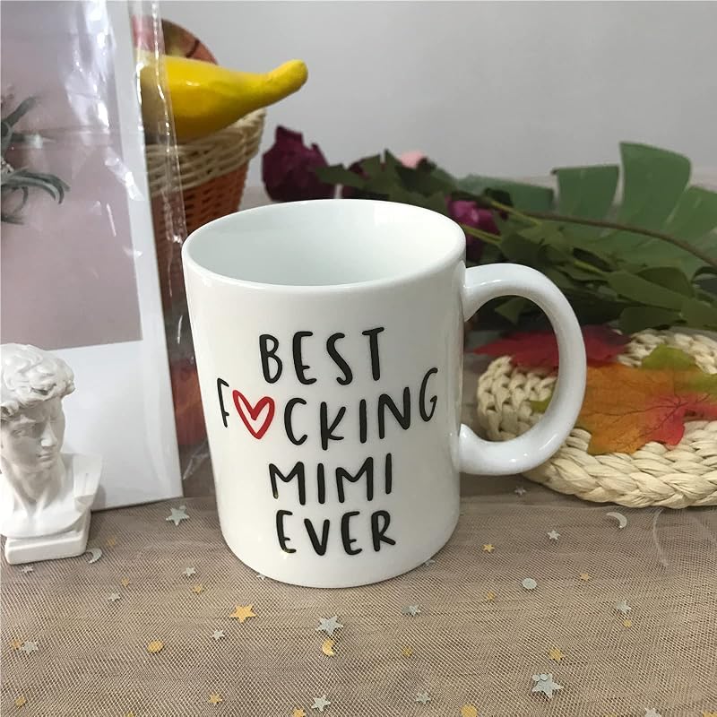 Best Mimi Ever Funny Coffee Mug - 11oz Ceramic Gift (Variation of THIS listing)