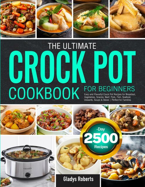 Crock Pot Cookbook by [Brand Name] - Easy & Flavorful Recipes for Beginners | Perfect for Families