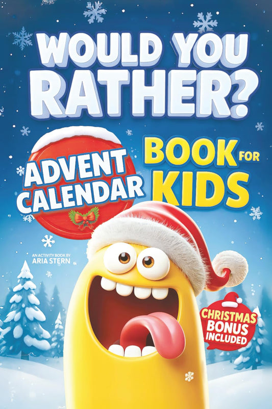 Would You Rather? Advent Calendar Book - 24-Day Countdown of Fun Games & Tricky Questions for Kids Ages 7-13