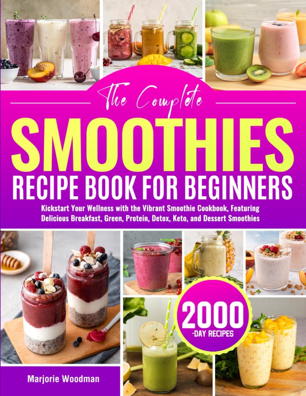 Skiennix Smoothie Recipe Book - Kickstart Wellness with Delicious Breakfast, Green, Protein & Keto Smoothies