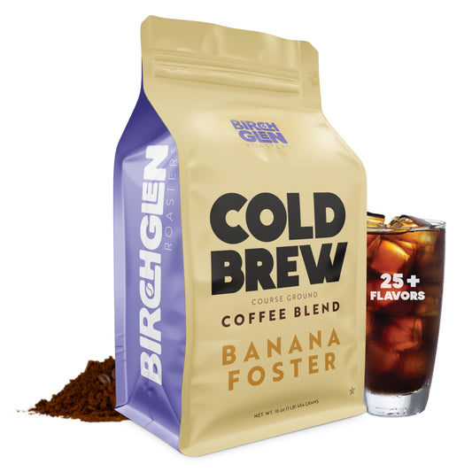 Birch Glen Roasters Cold Brew Coffee | Flavored Coarse Ground Coffee | Medium Roast | Artisanal Roasting | 100% Arabica |1 LB Bag | Banana Foster