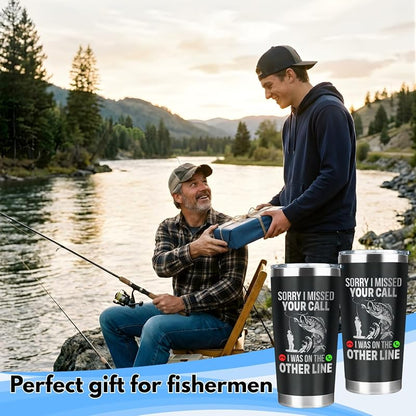 20oz Fishing Tumbler - Sorry I Missed Your Call On The Other Line Gift for Fishermen