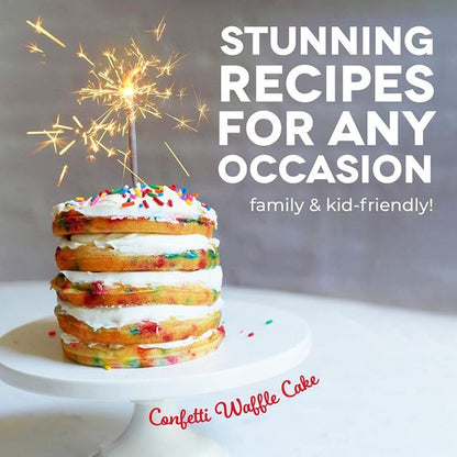 Dash Mini Waffle Cookbook - Over 80 Easy Recipes for Creative Homemade Treats - Gluten-Free & Vegan Options