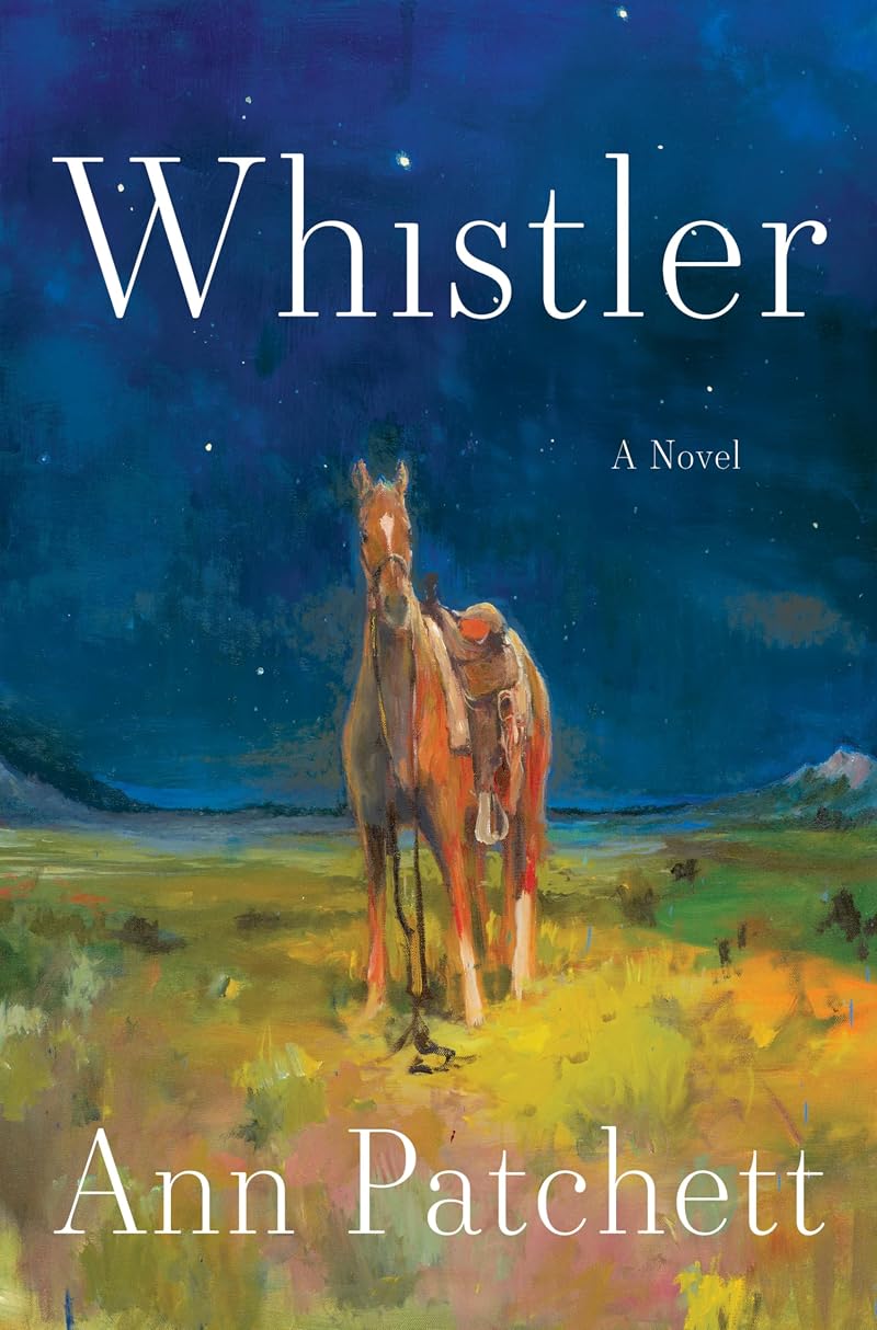 Whistler Hardcover Novel by Ann Patchett