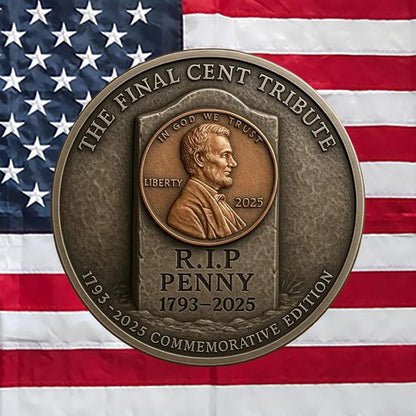 Final Cent Memorial Coin | 1909-2025 Lincoln Penny Tribute - Historical Commemorative Gift