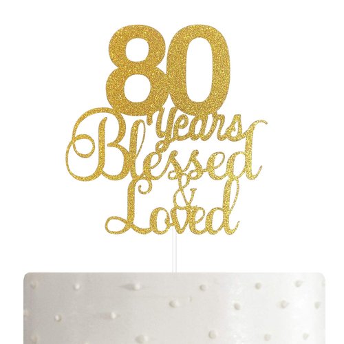 ALPHA K 80th Birthday/Anniversary Cake Topper – 80 Years Blessed & Loved Cake Topper with Gold Glitter