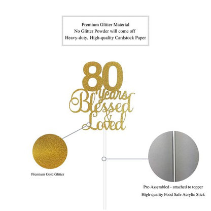 ALPHA K 80th Birthday/Anniversary Cake Topper – 80 Years Blessed & Loved Cake Topper with Gold Glitter